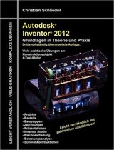 Autodesk Inventor 2012 - Grundlagen in Theorie Und Praxis