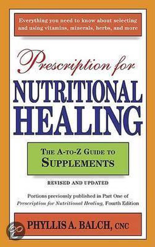 The Ultimate Guide to Nutritional Healing by Phyllis Balch