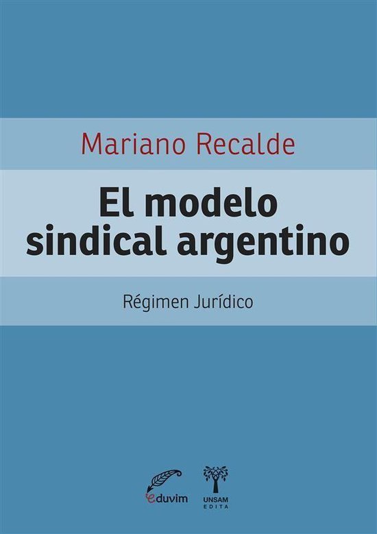 Proyectos Especiales - El modelo sindical argentino - cover