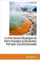 Le Personnel Municipal de Paris Pendant La R Volution P Riode Constitutionnelle