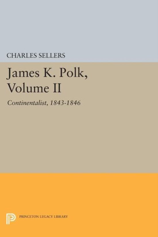 Princeton Legacy Library- James K. Polk, Volume II - cover