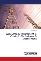 Wide Area Measurement & Control - Techniques & Assessment