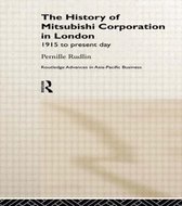 Routledge Advances in Asia-Pacific Business-The History of Mitsubishi Corporation in London
