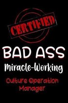 Certified Bad Ass Miracle-Working Culture Operation Manager