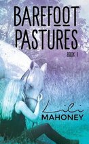 Barefoot Pastures - Book One