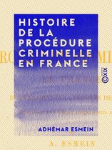 Histoire de la procédure criminelle en France