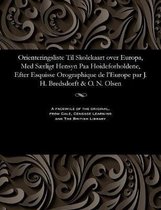 Orienteringsliste Til Skolekaart Over Europa, Med S�rligt Hensyn Paa H�ideforholdene, Efter Esquisse Orographique de l'Europe Par J. H. Bredsdorft & O. N. Olsen