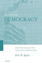 Defusing Democracy: Central Bank Autonomy and the Transition from Authoritarian Rule