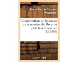 Histoire- Considérations sur les causes de la grandeur des Romains et de leur décadence
