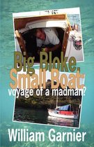Big Bloke, Small Boat