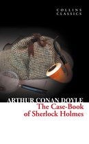 Collins Classics - The Case-Book of Sherlock Holmes (Collins Classics)