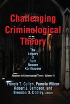 Advances in Criminological Theory - Challenging Criminological Theory