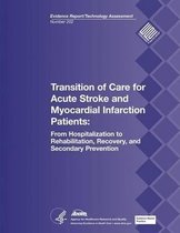 Transition of Care for Acute Stroke and Myocardial Infarction Patients
