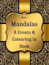 Mandala Create & Colour in Books- Book 1