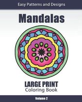 Mandalas Large Print Coloring Book: Easy to See Patterns and Designs for Beginners & Seniors