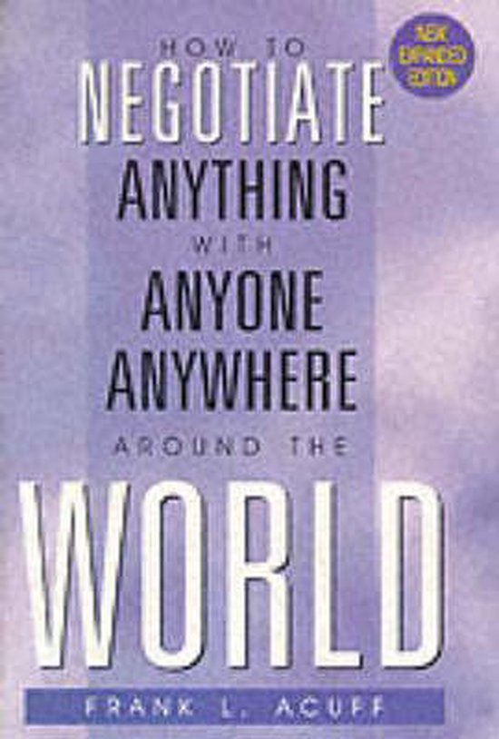How to Negotiate Anything, with Anyone, Anywhere Around the  ... - cover