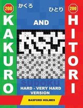 200 Kakuro and 200 Hitori Sudoku. Hard - Very Hard Version
