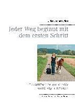 Jeder Weg beginnt mit dem ersten Schritt