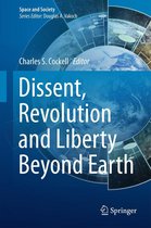 Space and Society - Dissent, Revolution and Liberty Beyond Earth