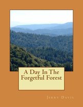 A Day In The Forgetful Forest
