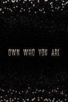 Own Who You Are