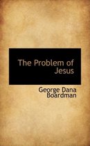 The Problem of Jesus