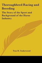 Thoroughbred Racing and Breeding