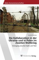 Die Kollaboration in der Ukraine und in Polen im Zweiten Weltkrieg