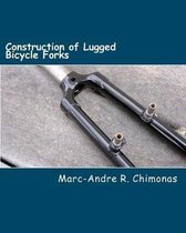 Construction of Lugged Bicycle Forks