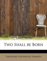 Two Shall Be Born