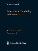 Acta Neurochirurgica Supplement 83 - Research and Publishing in Neurosurgery