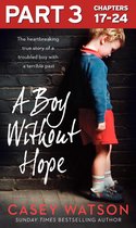 A Boy Without Hope: Part 3 of 3