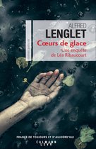 Une enquête de Léa Ribaucourt 3 - Coeurs de glace