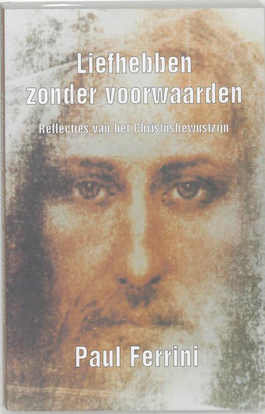 Cover van het boek 'Liefhebben zonder voorwaarden'