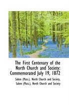 The First Centenary of the North Church and Society