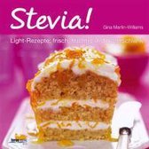 Stevia! Leichte Rezepte: frisch, fruchtig und superschlank