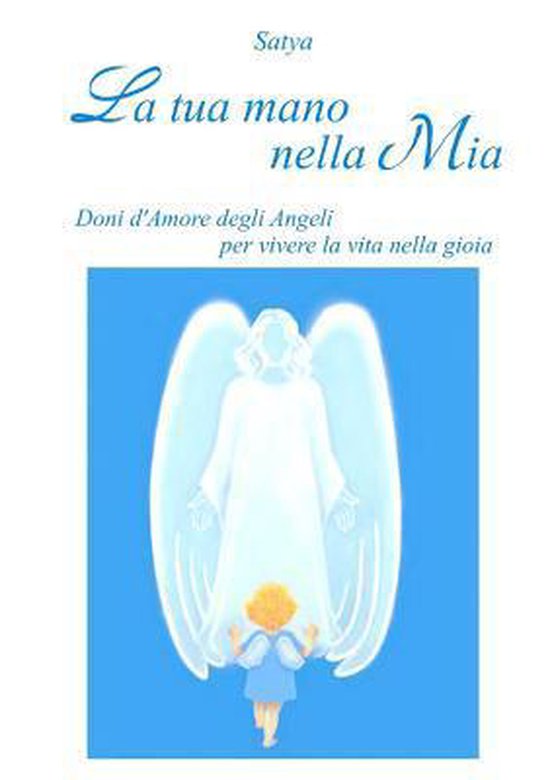 La Tua Mano Nella Mia 9781326458683 Satya Boeken La Tua Mano Nella Mia 9781326458683 Satya Boeken