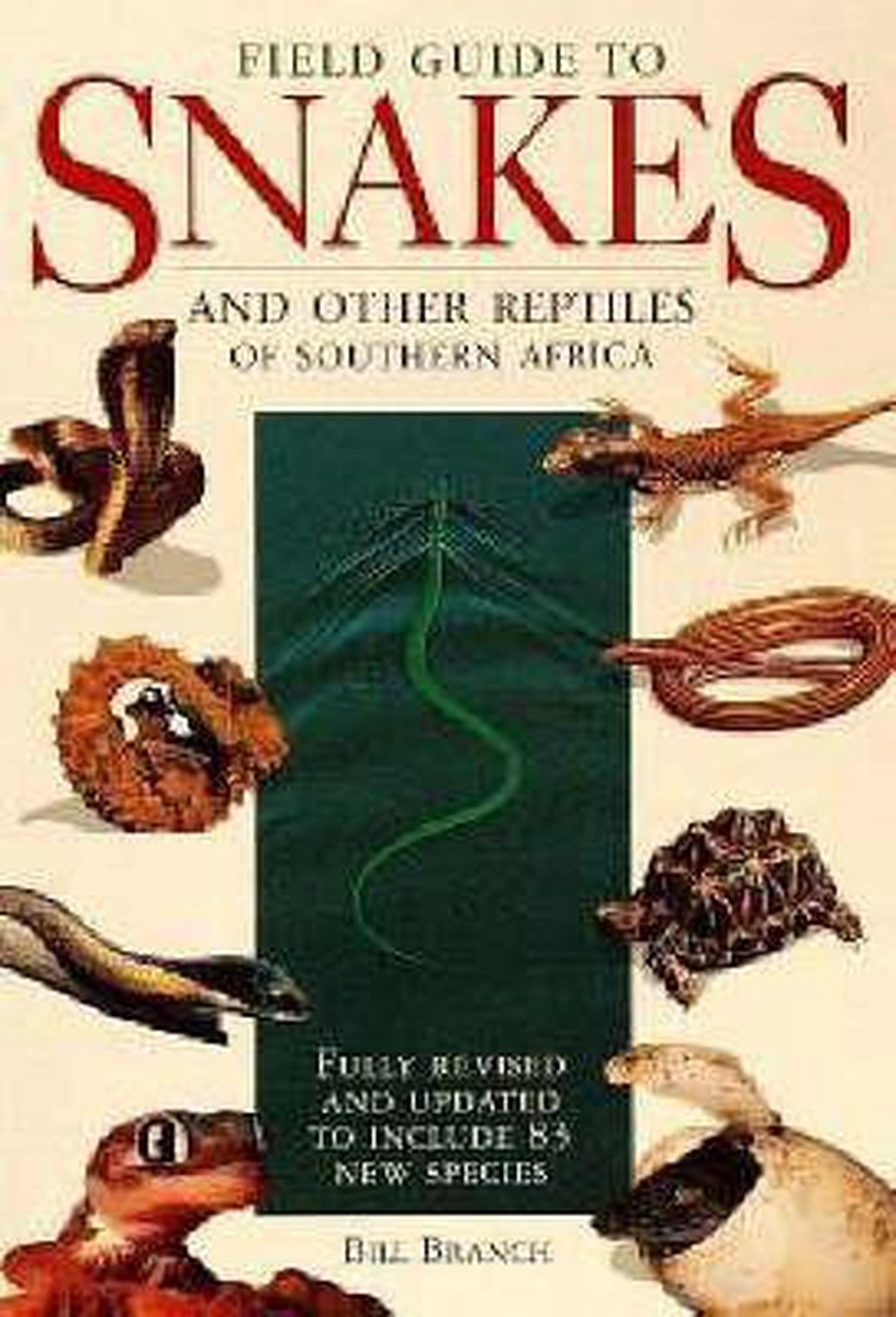 Omslag van Field guide snakes and other reptiles of Southern Africa