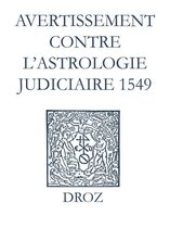Ioannis Calvini Opera Omnia - Recueil des opuscules 1566. Avertissement contre l'astrologie judiciaire (1549)