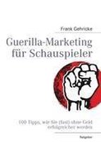 Guerilla-Marketing für Schauspieler