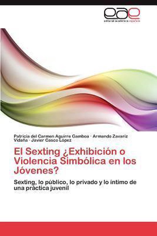 Foto: El sexting exhibicion o violencia simbolica en los jovenes 