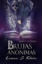 Brujas anónimas 3 - Brujas anónimas - Libro III - La pérdida