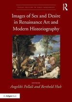 Visual Culture in Early Modernity- Images of Sex and Desire in Renaissance Art and Modern Historiography