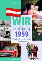 Kindheit und Jugend in Österreich: Wir vom Jahrgang 1959