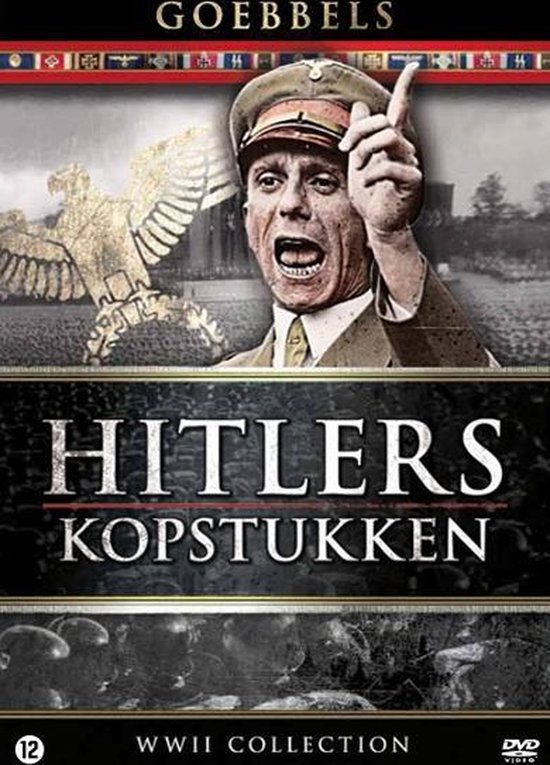 Cover van de film 'Hitler's Kopstukken - Joseph Goebbels De Propagandist'
