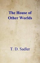 The House of Other Worlds