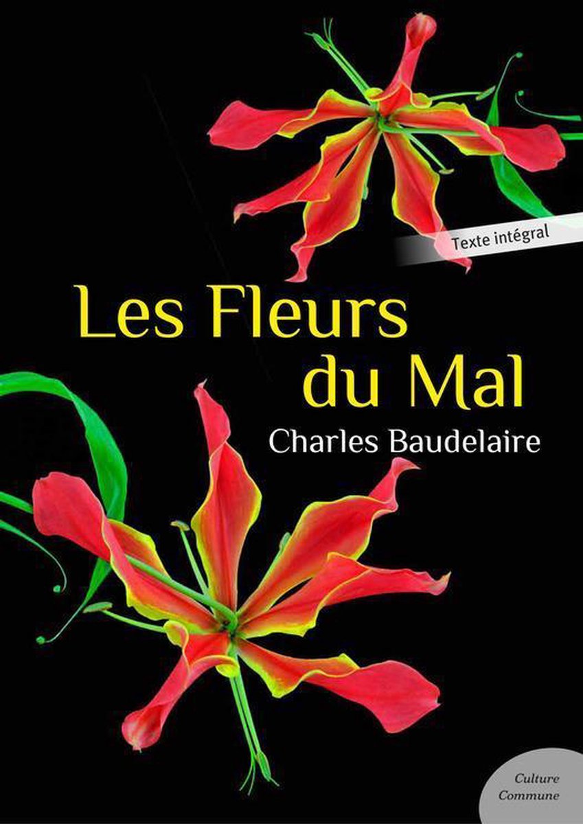 Les grands classiques Culture commune - Les Fleurs du Mal - Charles Baudelaire