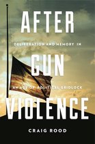 Rhetoric and Democratic Deliberation - After Gun Violence