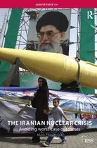 Adelphi series-The Iranian Nuclear Crisis