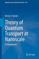 Springer Series in Solid-State Sciences 184 - Theory of Quantum Transport at Nanoscale
